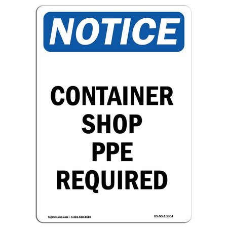 Signmission OSHA Notice Sign, Container Shop PPE Required, 24in X 18in Aluminum, 18" W, 24" H, Portrait OS-NS-A-1824-V-10804